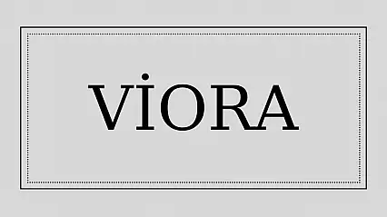 Viora isminin anlamı!