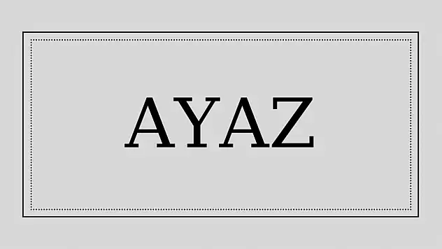 Ayaz isminin anlamı ve kökeni nedir?