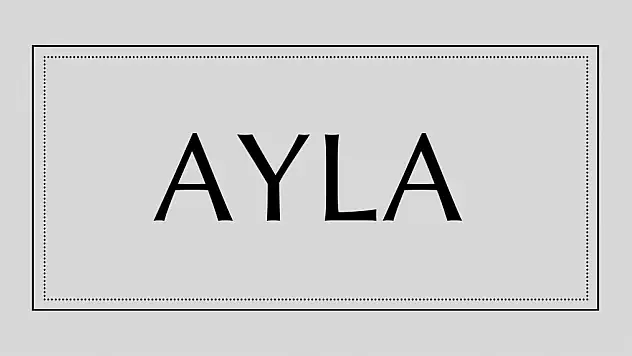 Ayla isminin anlamı ve kökeni nedir?