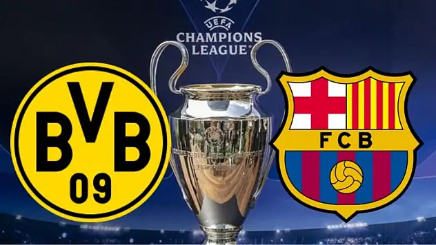 Dortmund - Barcelona Şampiyonlar Ligi maçı ne zaman, saat kaçta, hangi kanalda?