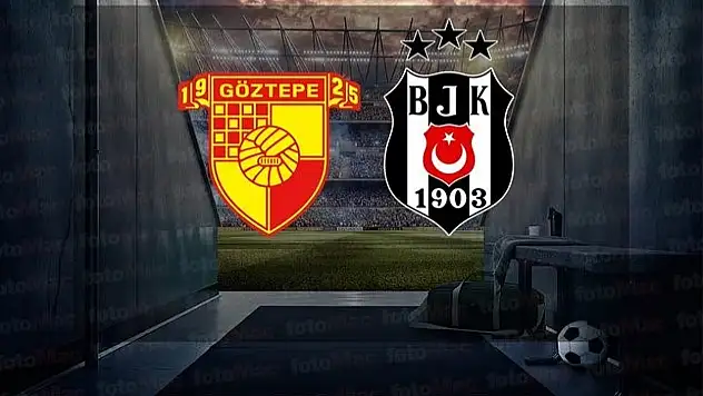Göztepe – Beşiktaş karşılaşması: Kıyasıya mücadele devam ediyor!