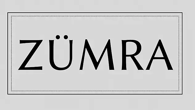 Zümra ismi ne anlama geliyor?