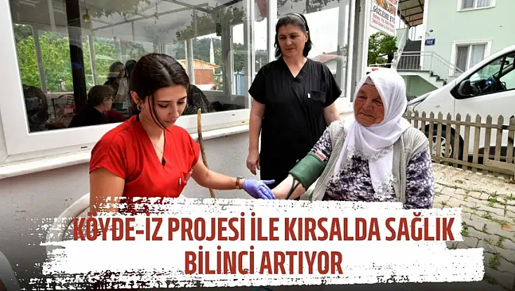 Köyde-İz Projesi ile kırsalda sağlık bilinci artıyor
